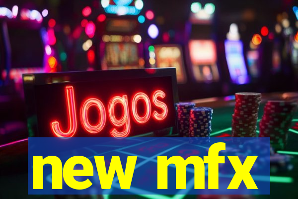 new mfx